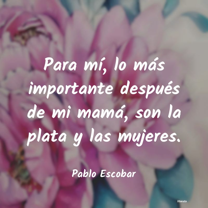 frases de Pablo Escobar
