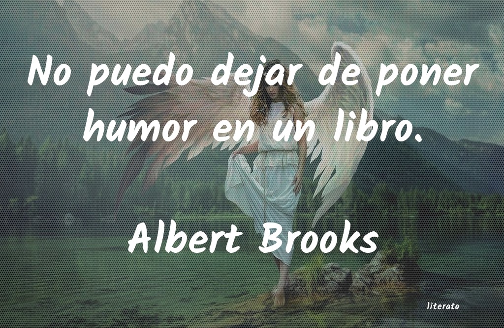 Frases de Albert Brooks