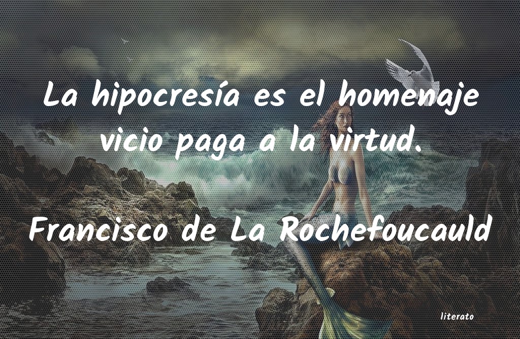 Frases de Francisco de La Rochefoucauld