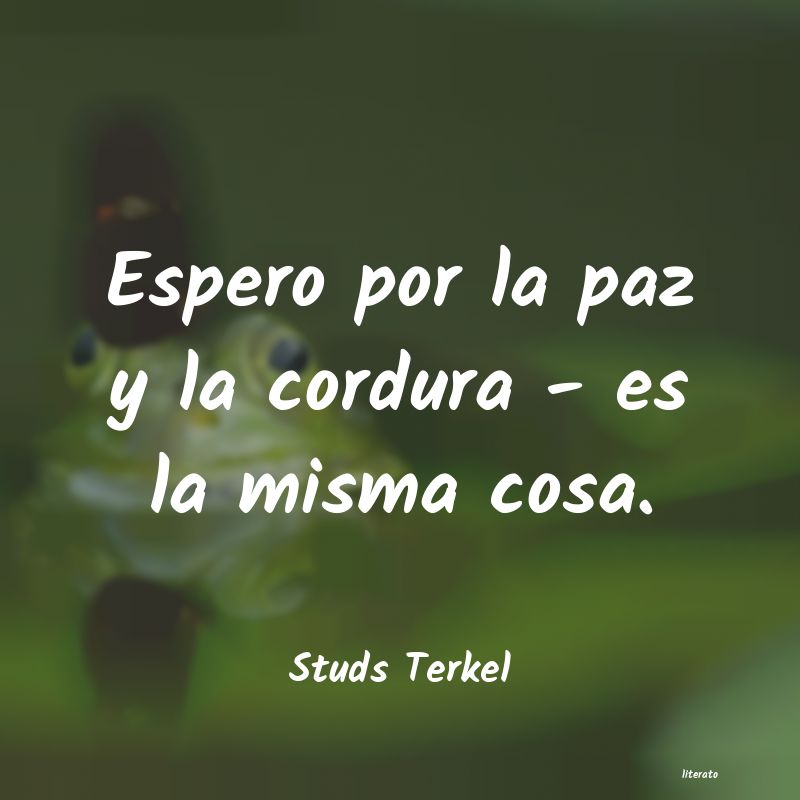 Frases de Studs Terkel