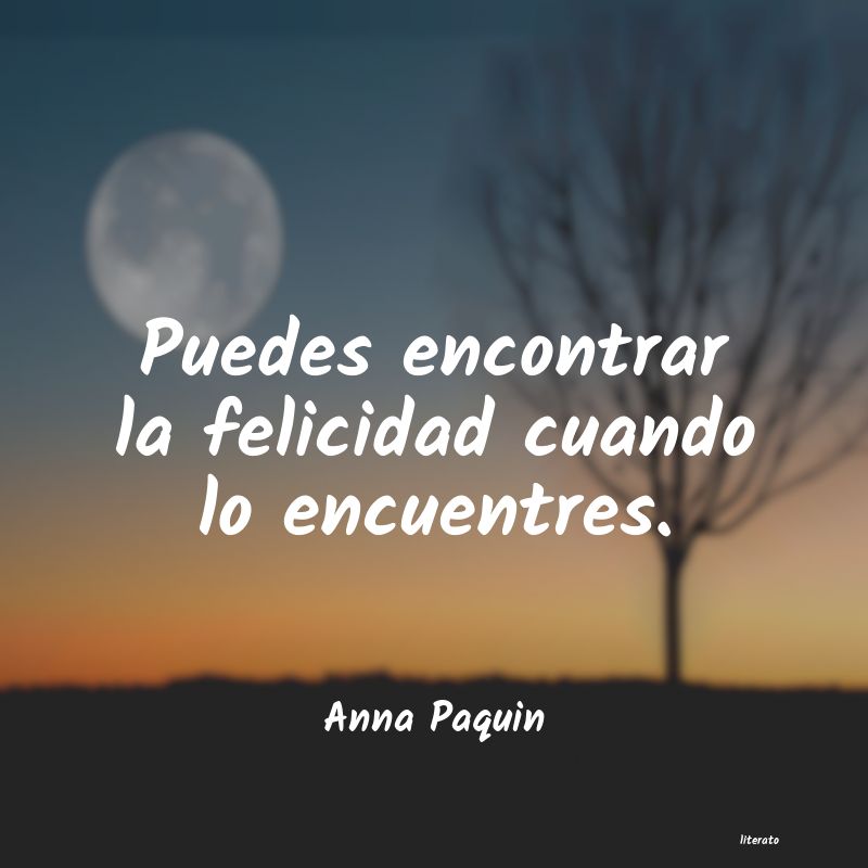 Frases de Anna Paquin