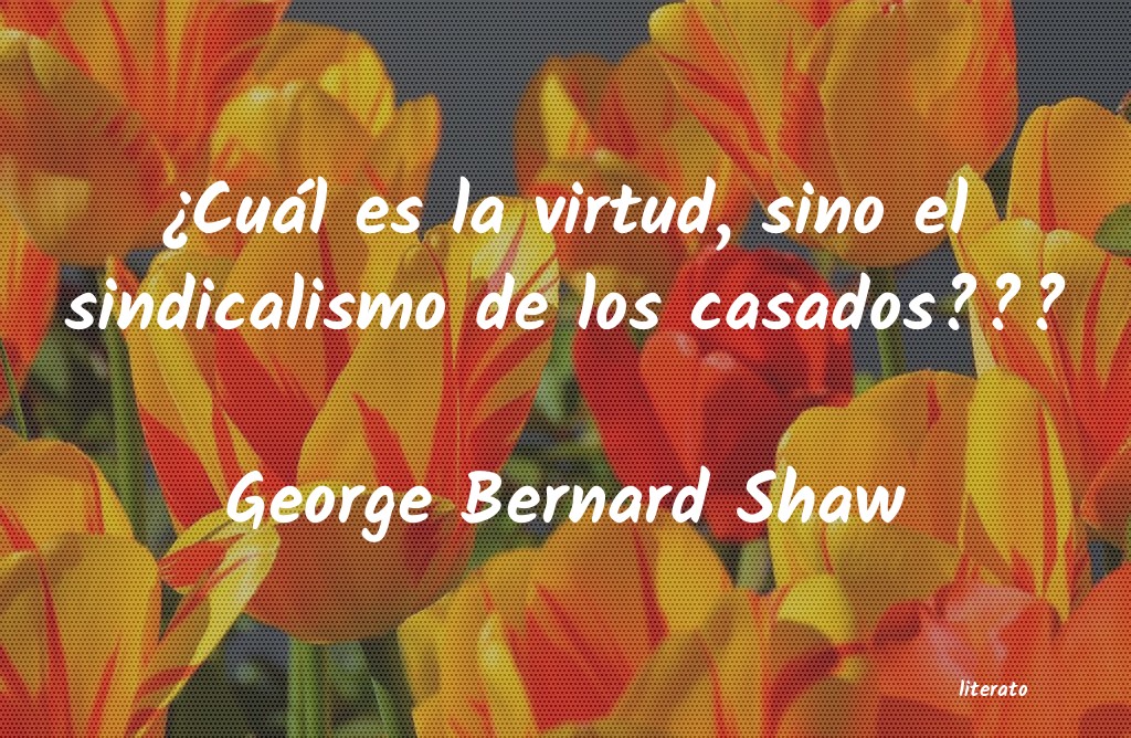 george bernard shaw sola una tragedia