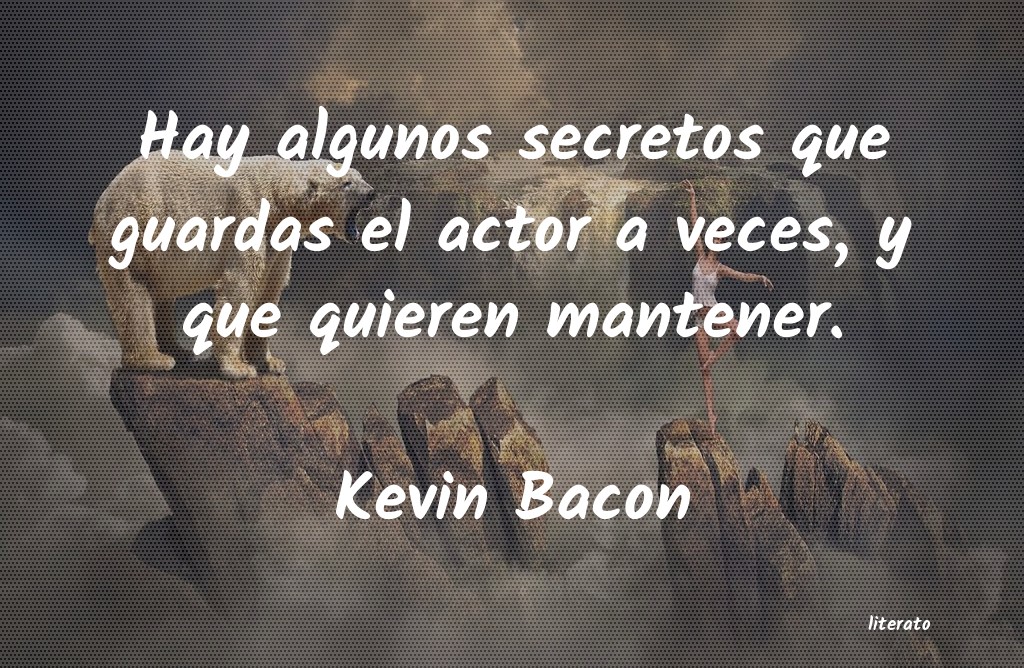 Frases de Kevin Bacon