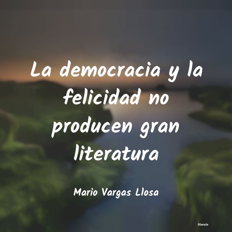 Frases de Mario Vargas Llosa