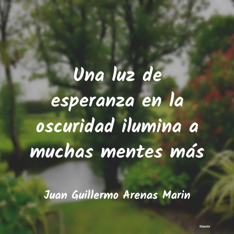 Frases de Juan Guillermo Arenas Marin