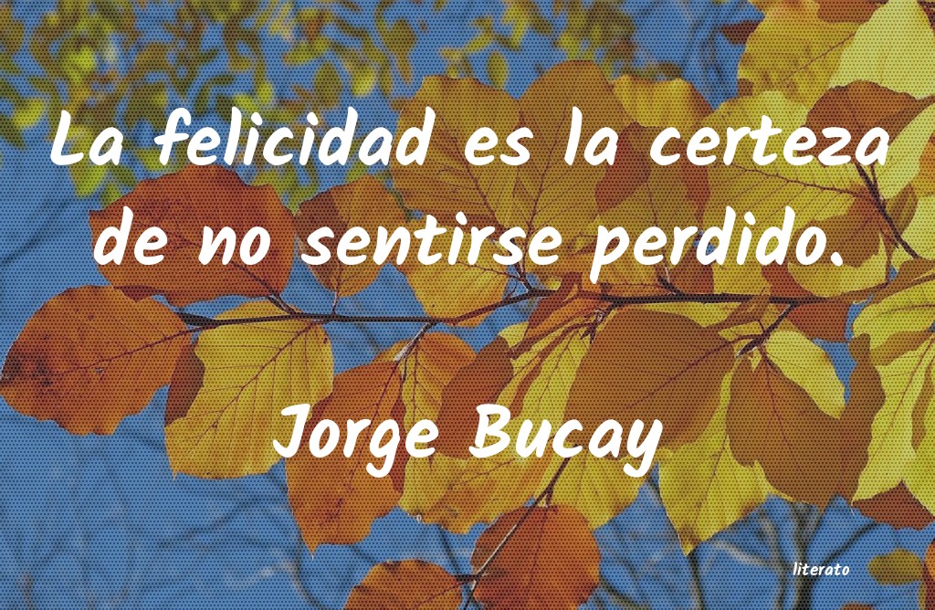 Frases de Jorge Bucay