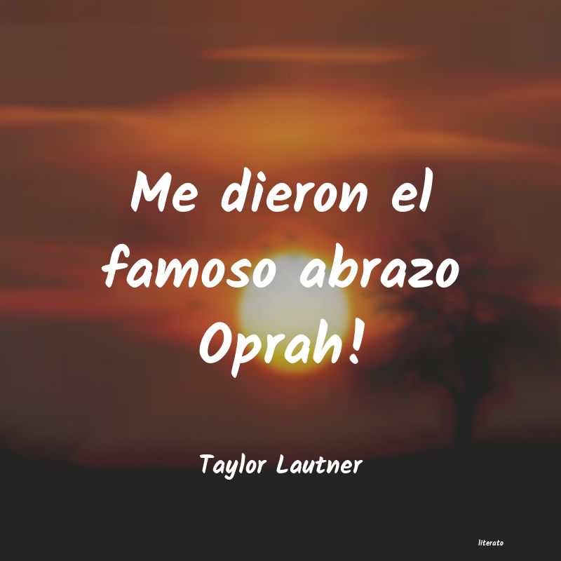 Frases de Taylor Lautner