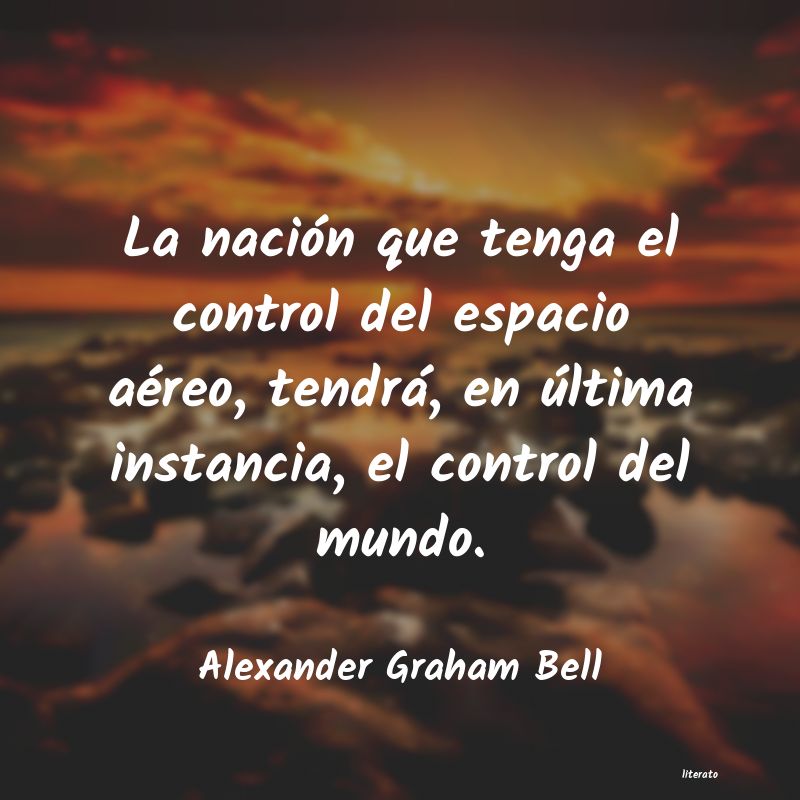 Frases de Alexander Graham Bell