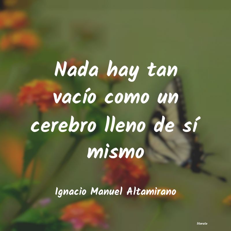 Frases de Ignacio Manuel Altamirano