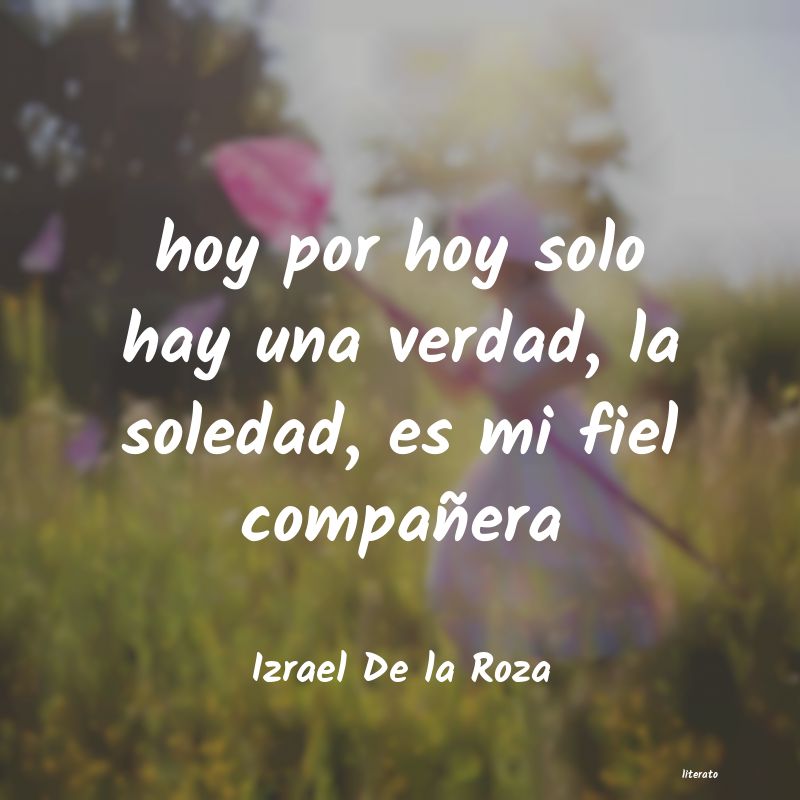 Frases de Izrael De la Roza