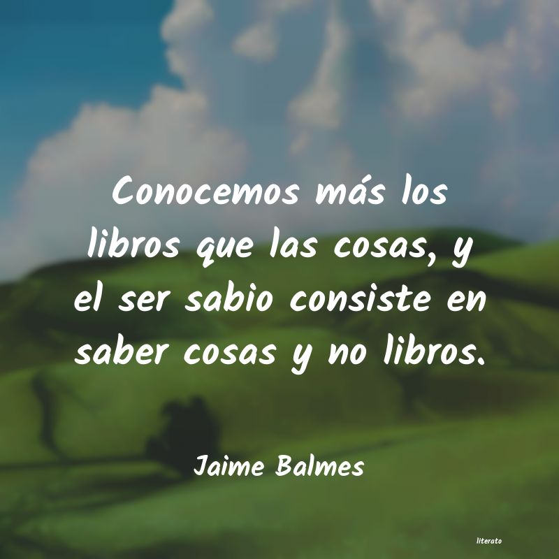 frases de Jaime Balmes