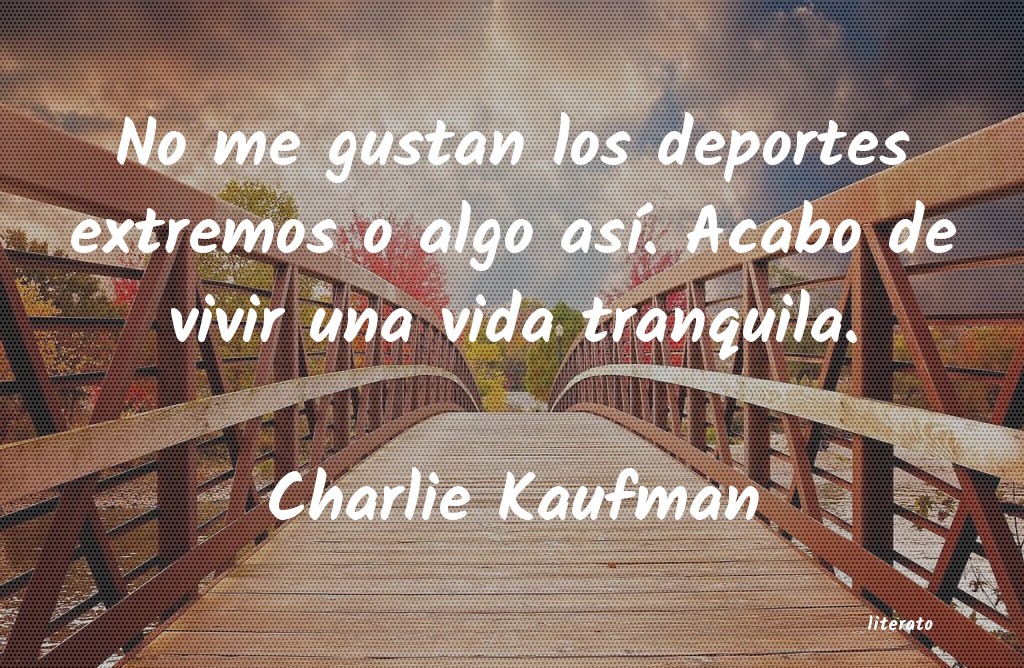 frases de Charlie Kaufman