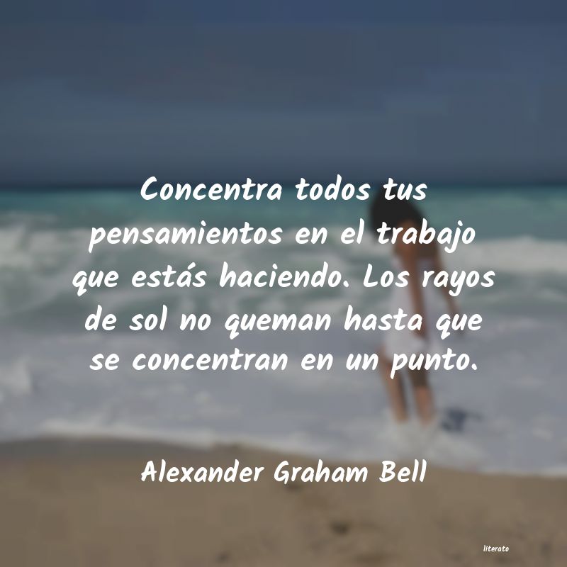 Frases de Alexander Graham Bell