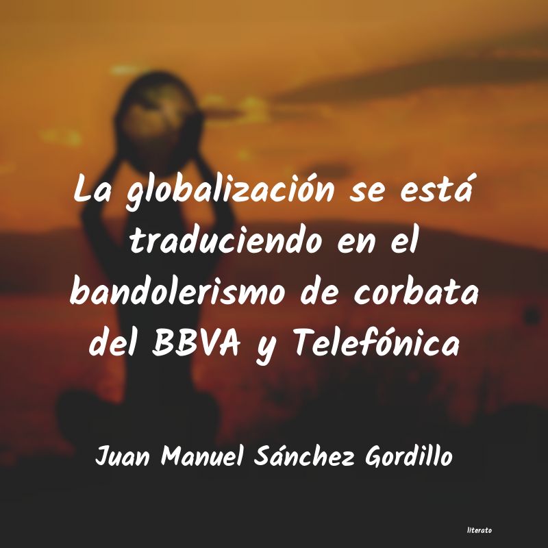 Frases de Juan Manuel Sánchez Gordillo