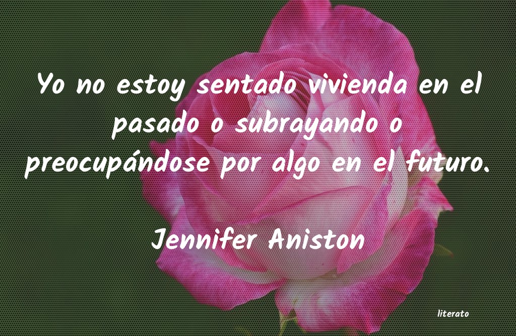 Frases de Jennifer Aniston