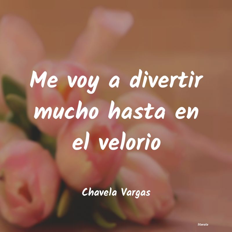 frases de Chavela Vargas