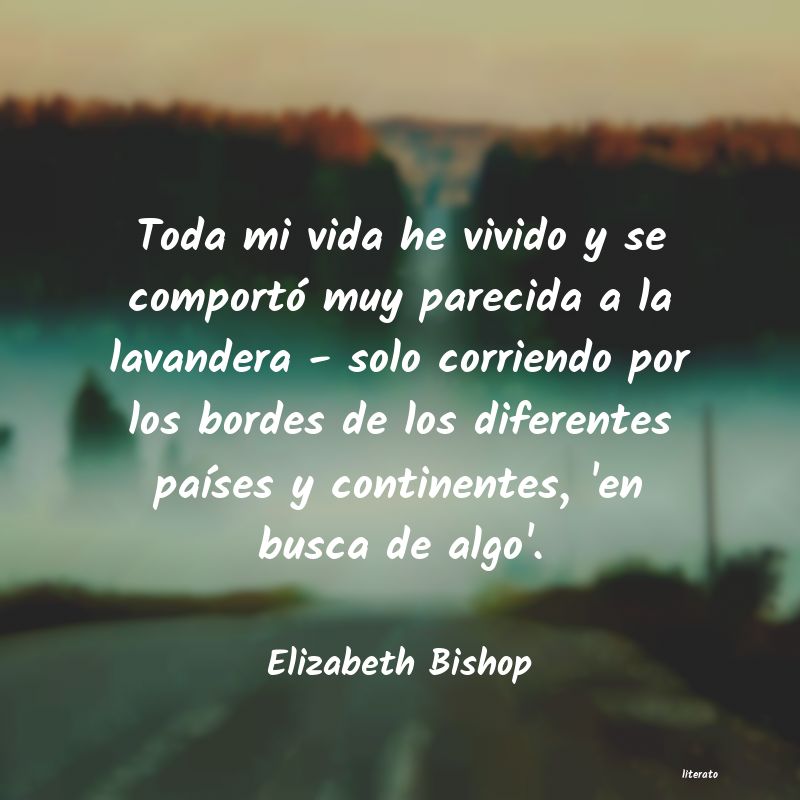 Frases de Elizabeth Bishop
