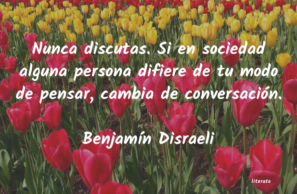 frases de BenjamÃn Disraeli