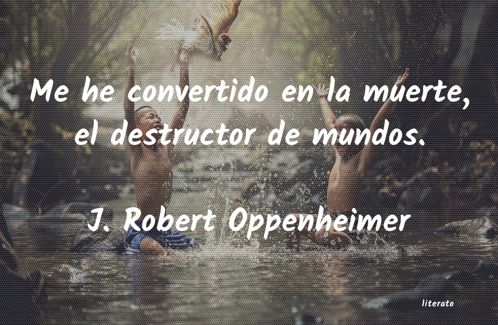 Frases de J. Robert Oppenheimer