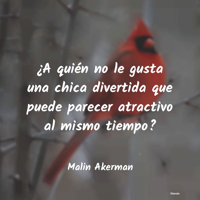 Frases de Malin Akerman