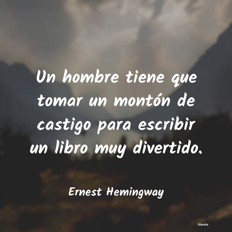 Frases de Ernest Hemingway