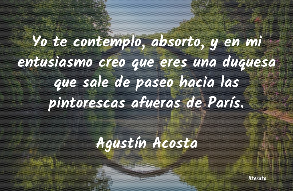 frases de AgustÃ­n Acosta