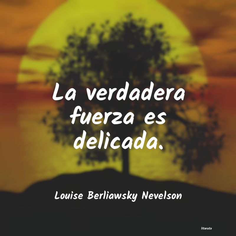 frases de Louise Berliawsky Nevelson