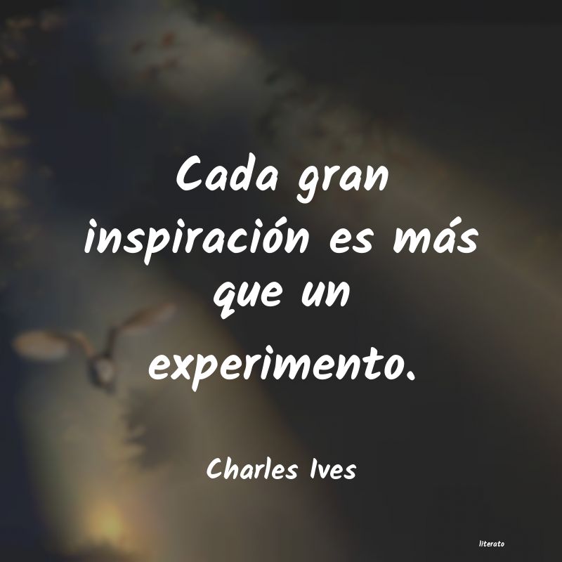 frases de Charles Ives