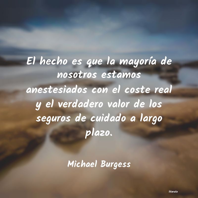 Frases de Michael Burgess