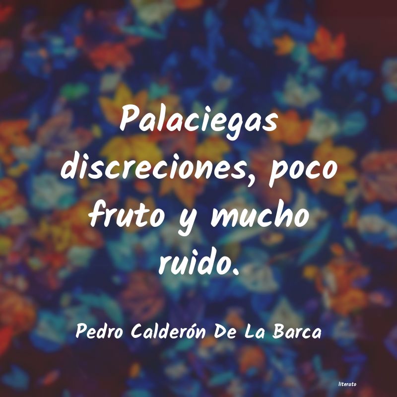 Frases de Pedro Calderón De La Barca