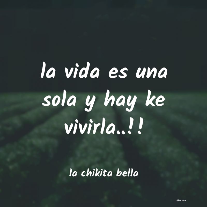 frases de la chikita bella