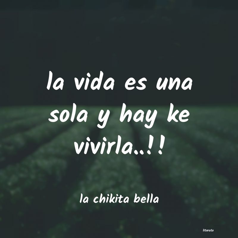 Frases de la chikita bella