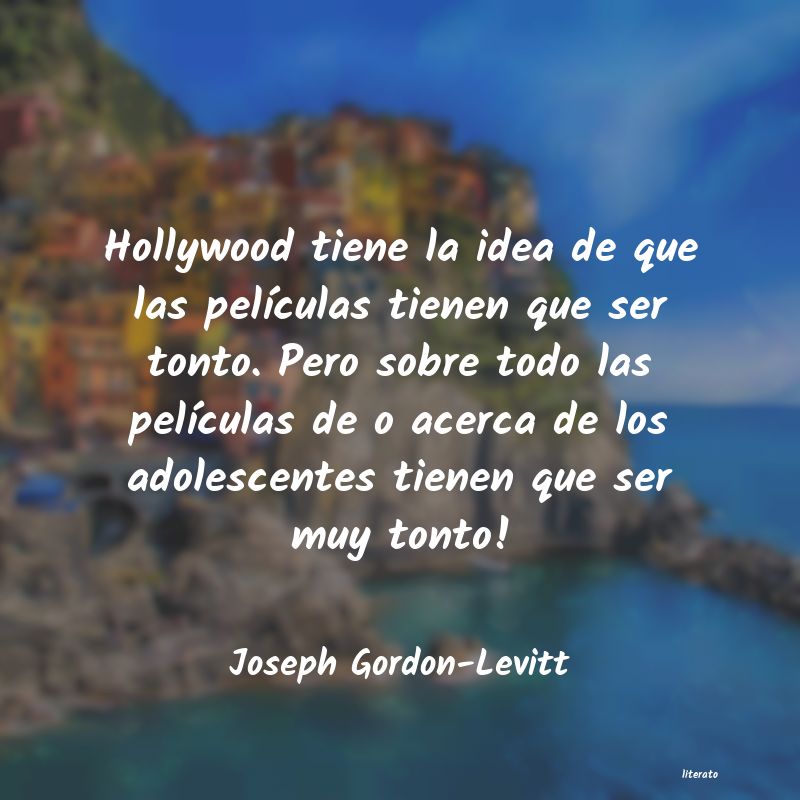 Frases de Joseph Gordon-Levitt