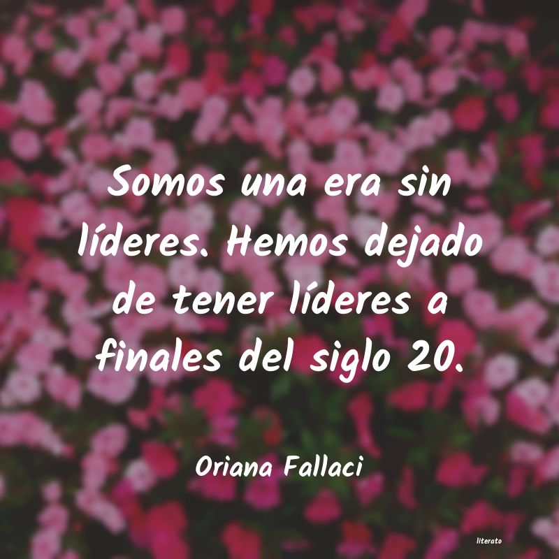 Frases de Oriana Fallaci