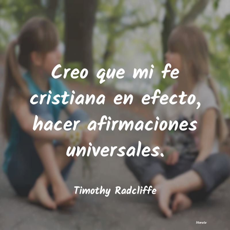 Frases de Timothy Radcliffe