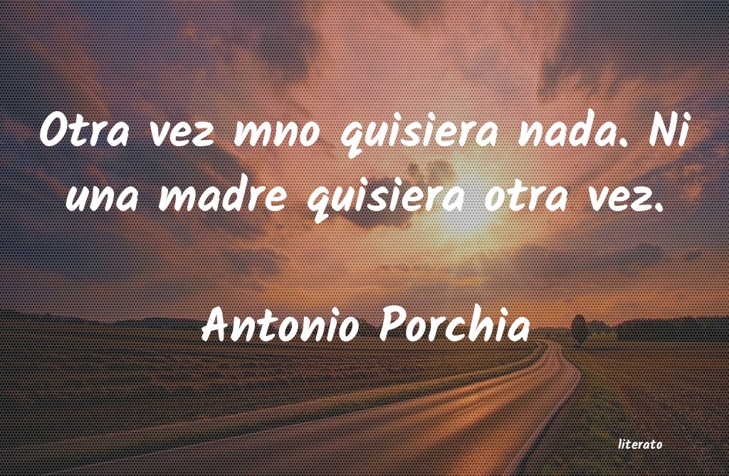 frases de Antonio Porchia