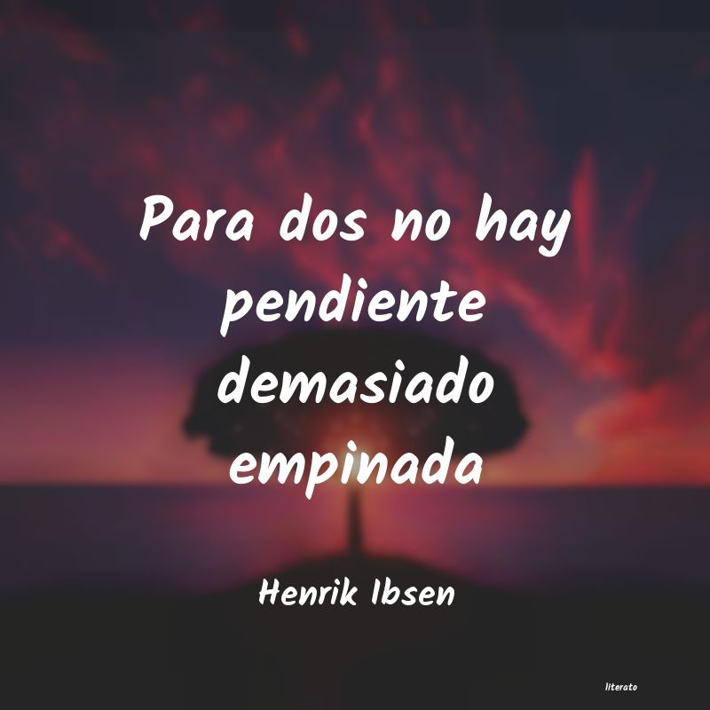 Frases de Henrik Ibsen