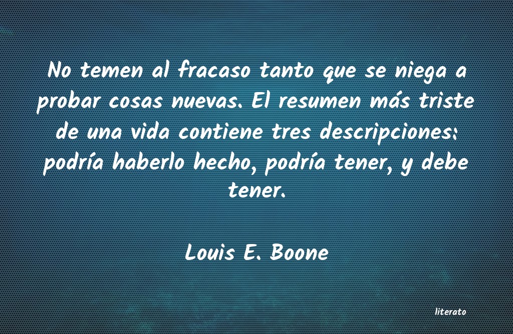 Frases de Louis E. Boone