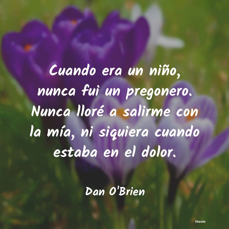 Frases de Dan O'Brien