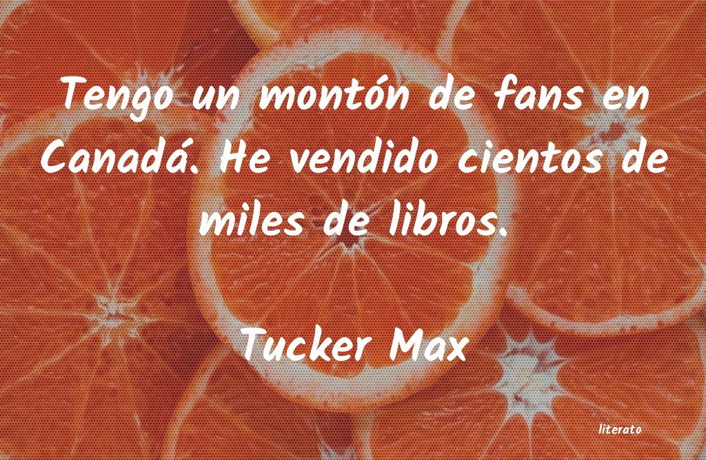 frases de Tucker Max