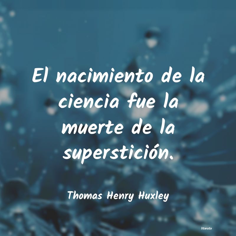 frases de Thomas Henry Huxley