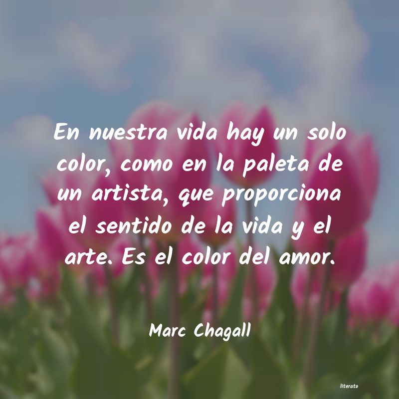 Marc Chagall: En nuestra vida hay un solo co