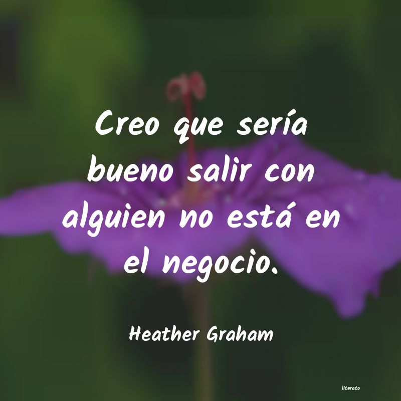 Frases de Heather Graham