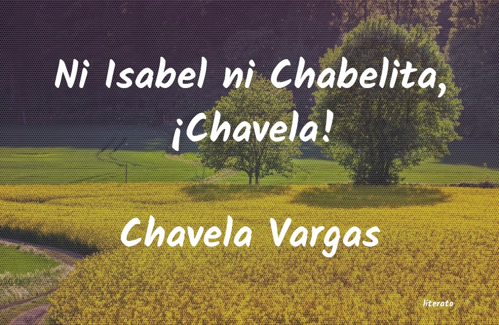 frases de Chavela Vargas
