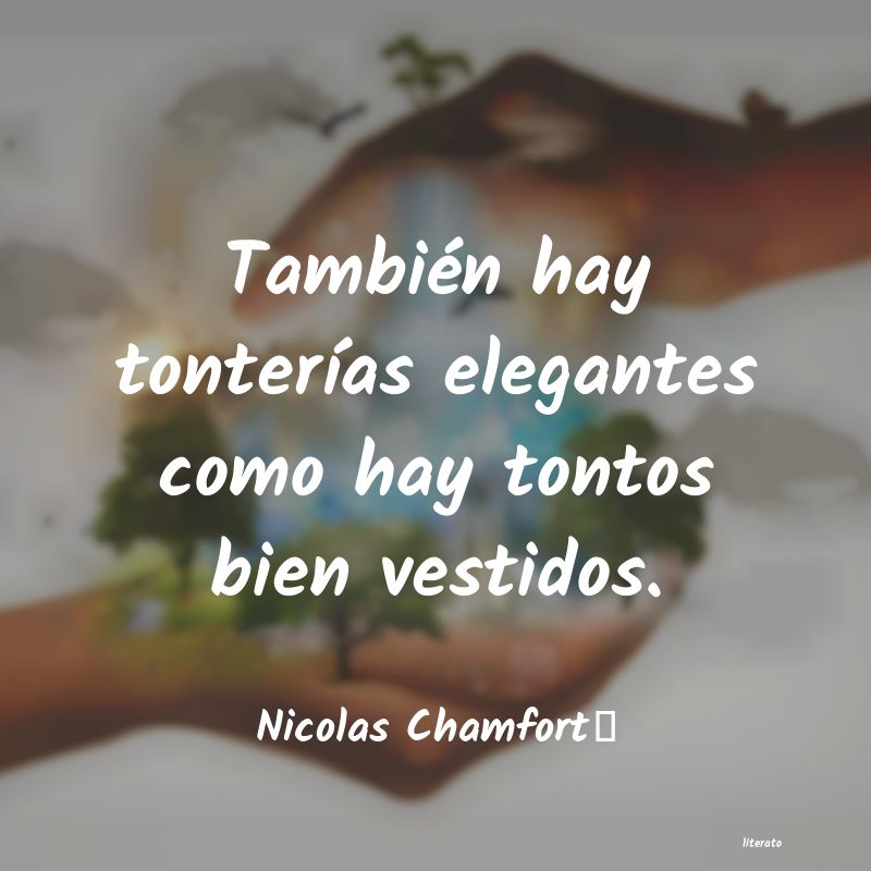 Frases de Nicolas Chamfort