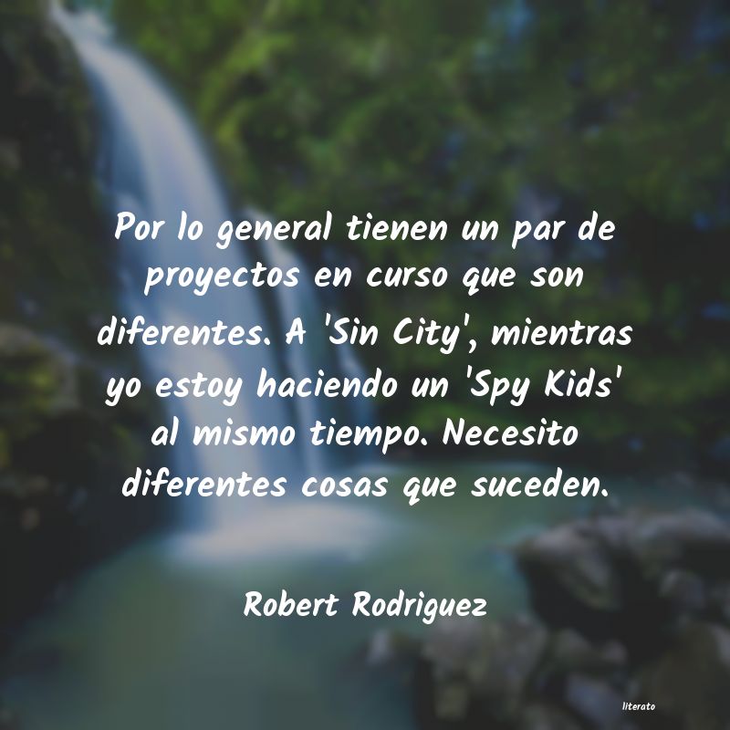 Frases de Robert Rodriguez