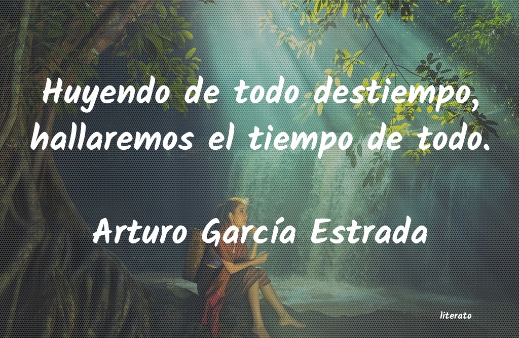 Frases de Arturo García Estrada