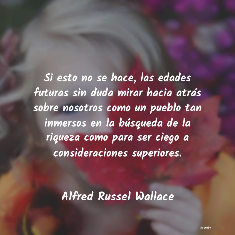frases de Alfred Russel Wallace
