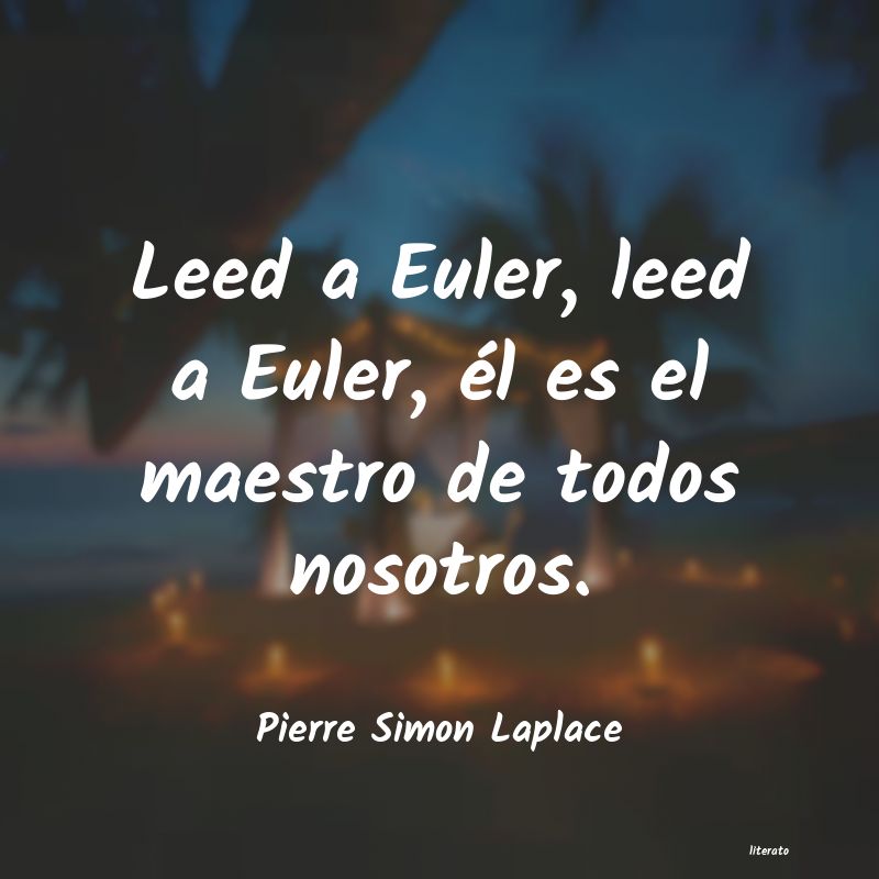 Frases de Pierre Simon Laplace