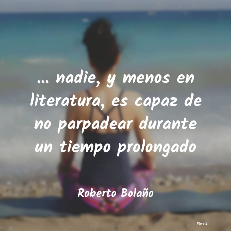 frases de Roberto Bolaño